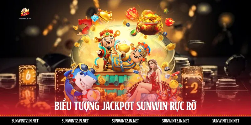 Biểu tượng Jackpot Sunwin rực rỡ