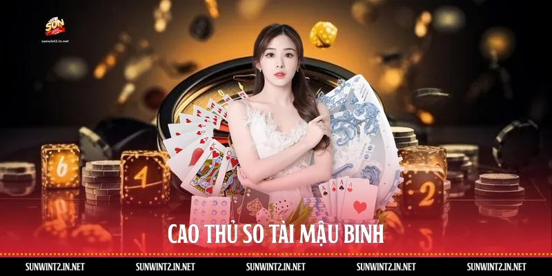 Cao thủ so tài mậu binh