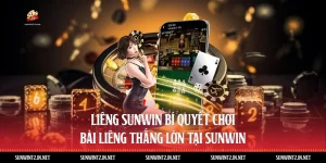 Liêng Sunwin - Bí quyết chơi bài Liêng thắng lớn tại Sunwin