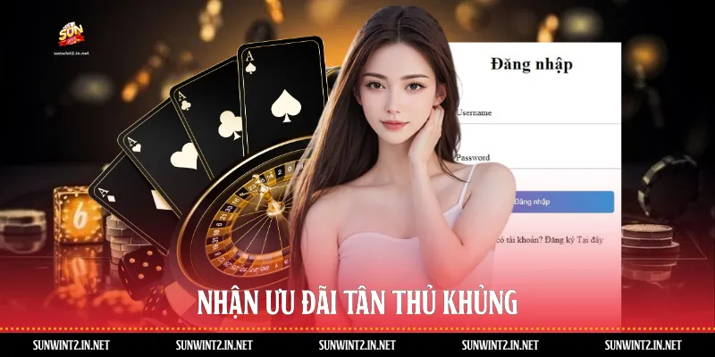 Nhận ưu đãi tân thủ khủng