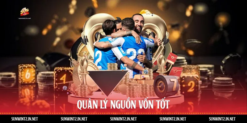Quản lý nguồn vốn tốt