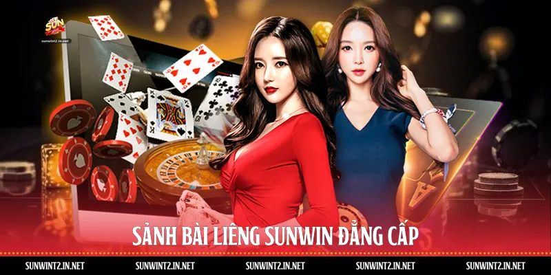 Sảnh bài liêng Sunwin đẳng cấp