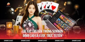 Tài Xỉu Truyền Thống Sunwin: Đỉnh Cao Cá Cược Trực Tuyến