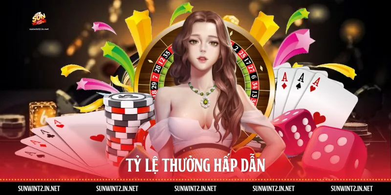 Tỷ lệ thưởng hấp dẫn